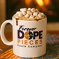 Dope Mugs: Forever Dope
