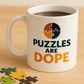 Dope Mugs: PUZZLES ARE DOPE